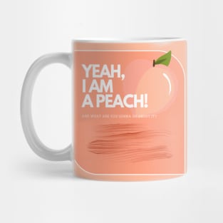 I AM A PEACH Mug